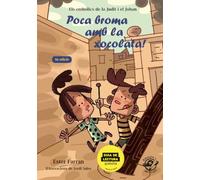 Poca broma amb la xocolata!: Llibre per a nens i nenes de 9 anys molt divertit: aventures amb humor: 1 (Els embolics de la Judit i el Johan)