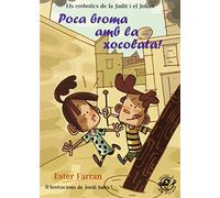 Poca broma amb La Xocolata!: Llibre per a nens i nenes de 9 anys molt divertit: aventures amb humor: 1 (Els embolics de la Judit i el Johan)
