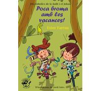 Poca broma amb les vacances!: Llibre per a nens i nenes de 9 anys molt divertit: aventures amb humor: 2 (Els embolics de la Judit i el Johan)