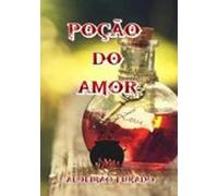 Poção Do Amor - Serie - Caldeirão Furado (ebook)