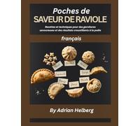 Poches de SAVEUR DE RAVIOLE: Recettes et techniques pour des garnitures savoureuses et des résultats croustillants à la poêle