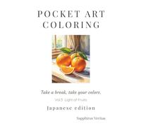 POCKET ART COLORING Light of Fruits (POCKET ART COLORING Series)