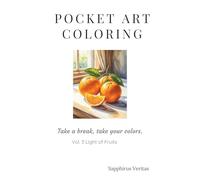 POCKET ART COLORING Light of Fruits (POCKET ART COLORING Series)