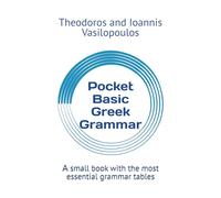 Pocket Basic Greek Grammar: Α small book with the most essential grammar tables
