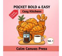 Pocket Bold and Easy Cozy Kitchens+Journal: An Adult Coloring Book of Simple, Clean, and Minimalist Designs for Seniors and Beginners (Vol. 1).6x6 ... and 25 Fun Facts for Adults and Teens
