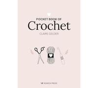 Pocket Book of Crochet: Mindful Crafting for Beginners (Craft Pocket Books)