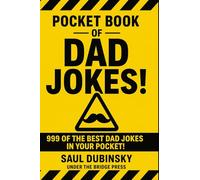 Pocket Book of Dad Jokes!: 999 of the Best Dad Jokes in Your Pocket!