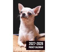 Pocket Calendar 2027-2028: Two-Year Monthly Planner 2027-2028 for Purse (January 2027 to January 2029) Compact size: 4 x 6.5 inches, Chihuahua Dog Cover.