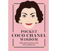 Pocket Coco Chanel Wisdom: Witty quotes and wise words from a fashion icon (Pocket Wisdom)
