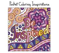 Pocket Coloring Inspirations: Travel Size Motivational Coloring Book for Adults: Volume 3 (Mini Coloring Books) [Idioma Inglés]