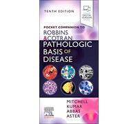 Pocket Companion to Robbins & Cotran Pathologic Basis of Disease (Robbins Pathology)