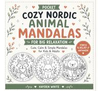 Pocket Cozy Nordic Animal Mandalas for Big Relaxation: Cute, Calm & Simple Mandalas for Kids & Adults - Stress Relief Anywhere
