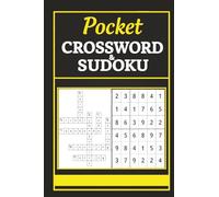 Pocket Crossword and Sudoku: Pocket Crossword Sudoku| Pocket size 4x6 Inches, 100 pages | 6x6 and 9x9 Sudoku | Sports Crossword | Solutions Included ... 4 x 6 Inch Travel-Size Puzzle Book Series)