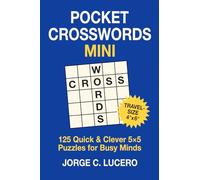 Pocket Crosswords Mini: 125 Quick & Clever 5×5 Puzzles for Busy Minds
