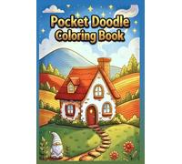 Pocket Doodle Coloring Book: Tiny On the Go Travel Mini Size | Fun Activity for Stress Relief and Relaxation | 50 Illustrations 4x6 Inches | For Adults and Teens