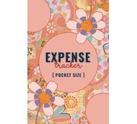 Pocket Expense Tracker: Small Spending Tracker Notebook to Manage All of Your Expenses and Identify Your Spending Habits for Personal and Business (Mini Size 4" x 6")