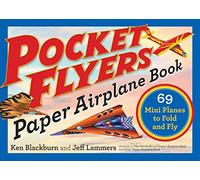 Pocket Flyers – Libro de aviones de papel: 69 mini aviones para doblar y volar – Workman Calendars
