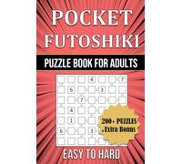 Pocket Futoshiki Puzzle Book for Adults - 200+ Puzzles - Easy to Hard - with Extra Bonus: Travel-friendly Activity Book - 4x6 Inches In Size