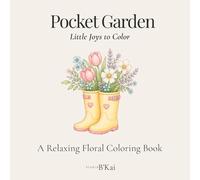Pocket Garden: Little Joys to Colour: A Small Coloring Book for Adults with Simple Floral Designs for Relaxation
