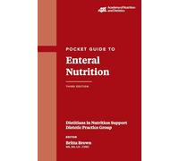 Pocket Guide to Enteral Nutrition