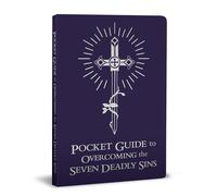 Pocket Guide to Overcoming the Seven Deadly Sins