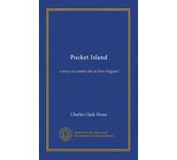 Pocket Island: a story of country life in New England