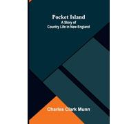 Pocket Island: A Story of Country Life in New England