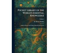Pocket Library of the World's Essential Knowledge: Outline of Science Part II Man's Material Achievements
