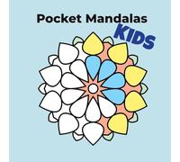 Pocket Mandalas - Kids: 40 wunderschöne Mandalas: Ansprechende und leicht auszumalende Motive für kleine Künstler.