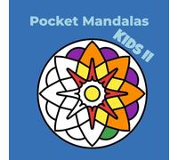 Pocket Mandalas - Kids: Growing Artists: 40 Slightly More Detailed Designs to Build Focus and Fine Motor Skills * A Step-Up Coloring Book with Beautiful Patterns for Growing Kids