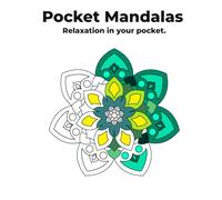 Pocket Mandalas: Relaxation in your pocket. 50 travel-friendly patterns with bold lines.