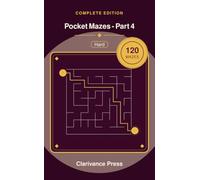 Pocket Mazes - Part 4: 120 Hard Maze Puzzles, Pocket Size Brain Games for Adults (Guaranteed Solvable)