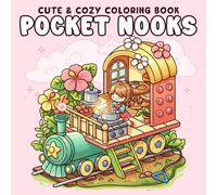 Pocket Nooks Coloring Book: Whimsical Coloring Pages featuring Kawaii Girl in Cute Tiny Houses, Dreamy Corners and Cozy Interiors Illustrations for All Ages Relaxation