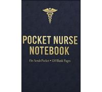 Pocket Nurse Notebook: A Handy Clinical Notes Journal for Nursing Students, Medical Staff, and Healthcare Professionals | Compact 5.5 x 8.5 Pocket-Sized Blank Notebook with 120 Pages