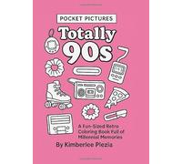 Pocket Pictures: Totally 90s: A Fun-Sized Retro Coloring Book Full of Millennial Memories