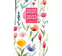 Pocket Planner 2025-2033 For Purse: Nine Years - January 2025 Through December 2033 With Inspirational Quotes & Holidays / Small Size 4 x 6.5 / Flowers Design