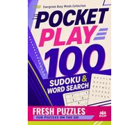 Pocket Play: 100 Fresh Sudoku & Word Search Puzzles: Fun Puzzles on the Go (Evergreen Busy Minds: Pocket Play Collection)