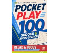 Pocket Play: 100 Relax & Focus Sudoku & Word Search Puzzles: Fun Puzzles on the Go (Evergreen Busy Minds: Pocket Play Collection)