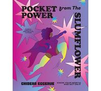 Pocket Power from the Slumflower: Know Your Worth and Act On It