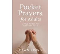 Pocket Prayers For Adults: Simple Words For Everyday Faith