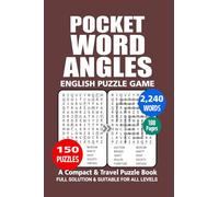 Pocket Puzzle Book: 150 Puzzles, 2240 Words, English Word Angles Puzzle Book, A Compact and Travel Puzzle Book, Pocket size 4x6 Inches.