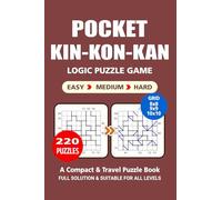 Pocket Puzzle Book: 220 Puzzles, Kin-Kon-Kan, Great Logic Puzzle Game, A Compact and Travel Puzzle Book, 3 Levels: Easy Medium and Hard, Pocket size 4x6 Inches.