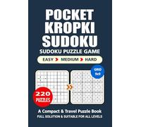 Pocket Puzzle Book: 220 Puzzles, Kropki Sudoku, Great Sudoku Puzzle Game, A Compact and Travel Puzzle Book, 3 Levels: Easy Medium and Hard, Pocket size 4x6 Inches. (Sudoku Puzzle Book)