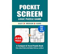 Pocket Puzzle Book: 220 Puzzles, Screen, Great Logic Puzzle Game, A Compact and Travel Puzzle Book, 3 Levels: Easy Medium and Hard, Pocket size 4x6 Inches.