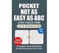 Pocket Puzzle Book: 240 Puzzles, Not as Easy as ABC, Great Logic Puzzle Game, A Compact and Travel Puzzle Book, 3 Levels: Easy Medium and Hard, Pocket size 4x6 Inches.