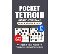 Pocket Puzzle Book: 240 Puzzles, Tetroid, Great Logic Puzzle Game, A Compact and Travel Puzzle Book, 3 Levels: Easy Medium and Hard, Pocket size 4x6 Inches.