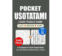 Pocket Puzzle Book: 240 Puzzles Usotatami Great Logic Puzzle Game A Compact and Travel Puzzle Book 3 Levels: Easy Medium and Hard Pocket size 4x6 Inches.