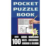 Pocket Puzzle Book: Over 100 Sudoku, Wordsearch, Mazes, Crosswords, Hangman, Mandala Coloring Puzzles for Adults in Travel Sized 5" x 8" Puzzle Book. ... and Puzzle Fans (Ultimate Challenge Series)