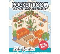 Pocket Room Coloring Book : 45 Interior Pocket Spaces Features Tiny, Relaxing and Stress Relief Coloring Pages Featuring Cozy Living Spaces with Challenge Pages