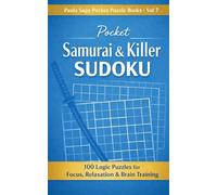 Pocket Samurai & Killer Sudoku: 100 Logic Puzzles for Focus, Relaxation & Brain Training (Pocket Sudoku)
